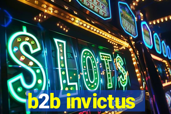 b2b invictus